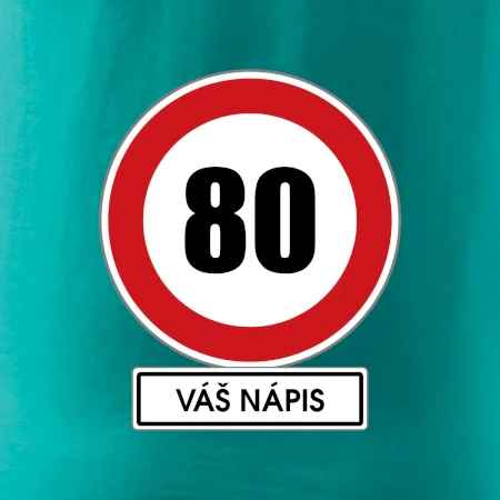 Dopravní značka - rychlost 80 - váš nápis