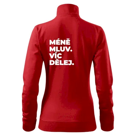 MÉNĚ MLUV. VÍC DĚLEJ.