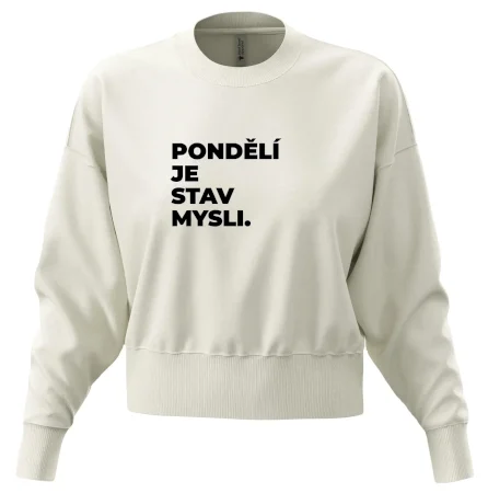 PONDĚLÍ JE STAV MYSLI.