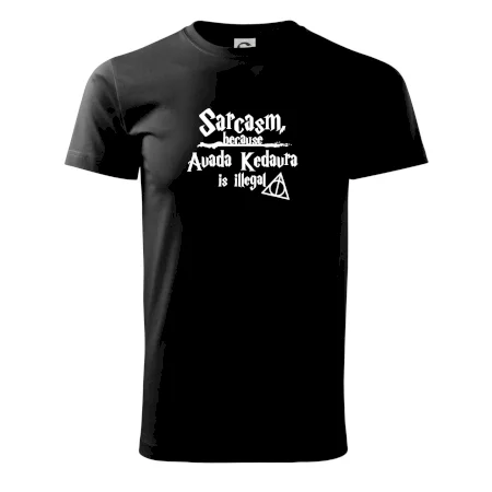 Harry - Sarcasm, because Avada Kedavra is illegal