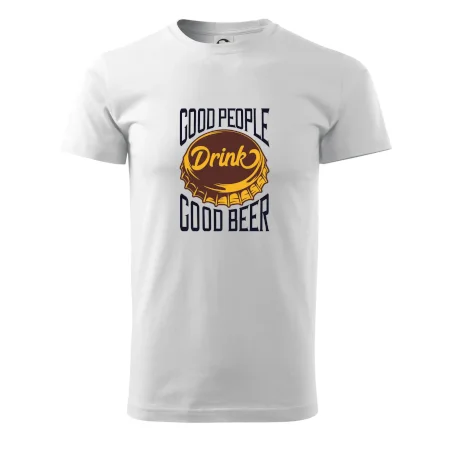 Good People Drink good Beer