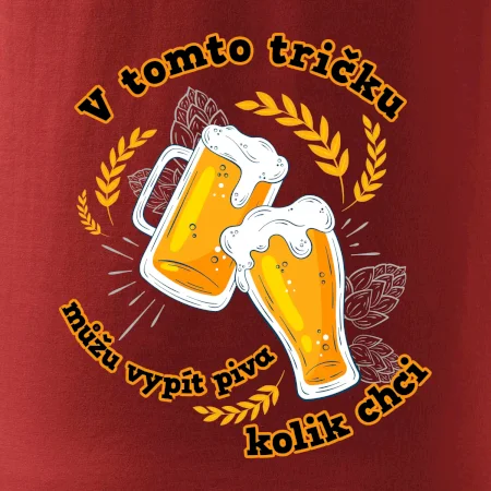 V tomto tričku můžu vypít piva kolik chci