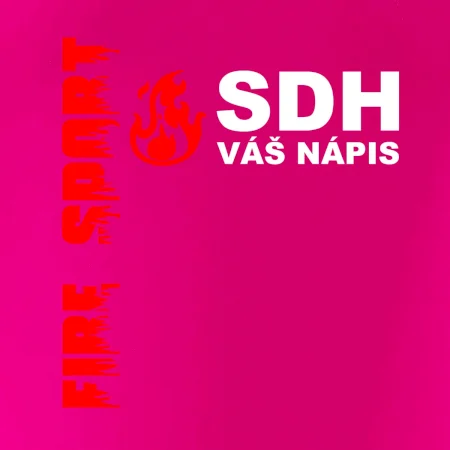 SDH nápis (oheň, firesport, název sboru - vlastní nápis)