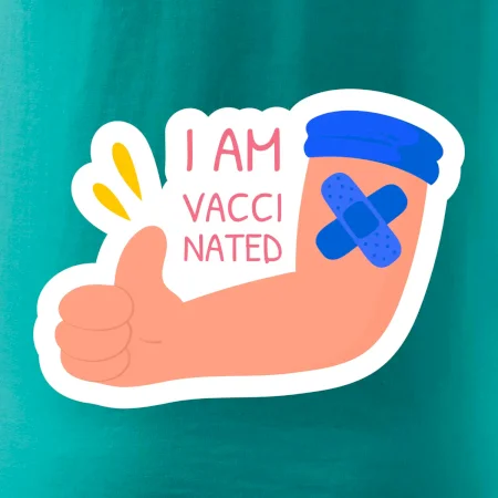 I am vaccinated