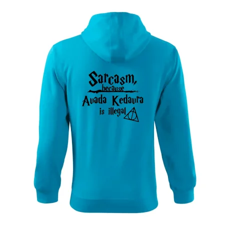 Harry - Sarcasm, because Avada Kedavra is illegal