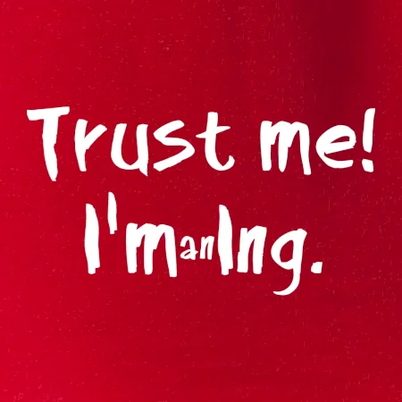 Trust me I´m an Ing. / Věř mi jsem Ing.