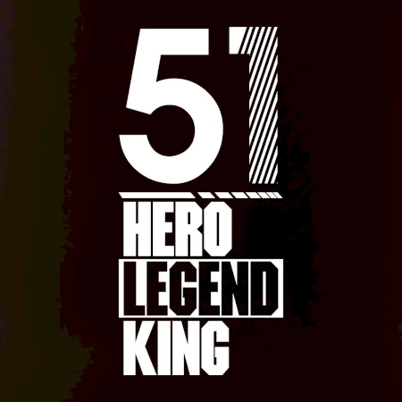 Hero, Legend, King 1951