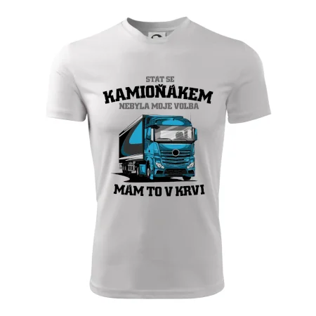 Stát se kamioňákem nebyla moje volba