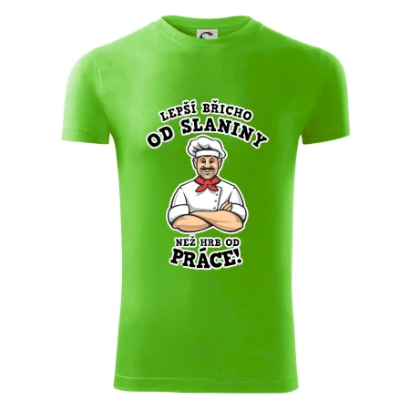 Lepší břicho od slaniny než hrb od práce