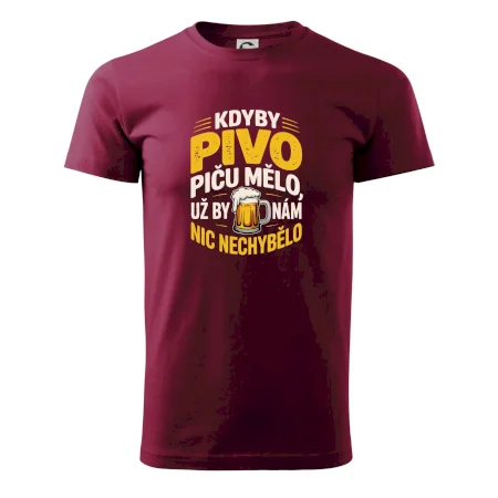 Kdyby pivo piču mělo,  už by nám nic nechybělo