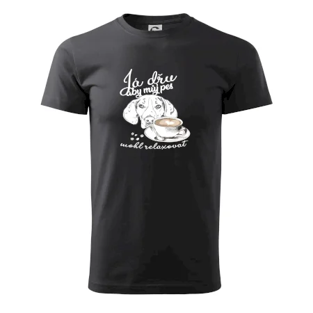 Jezevčík - Já dřu, aby můj pes mohl relaxovat