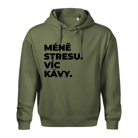 MÉNĚ STRESU.VÍC KÁVY.