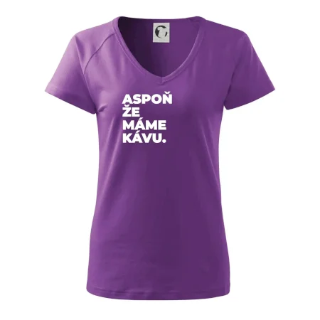 ASPOŇ ŽE MÁME KÁVU.