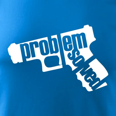 Problém - zbraň