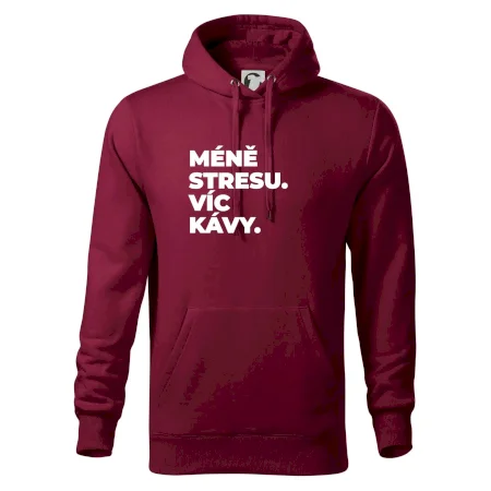 MÉNĚ STRESU.VÍC KÁVY.