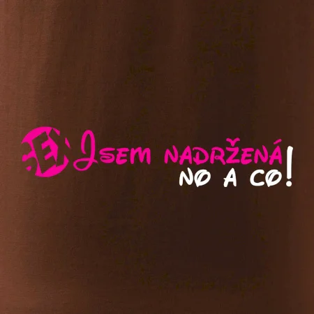 Jsem nadržená! No a co!
