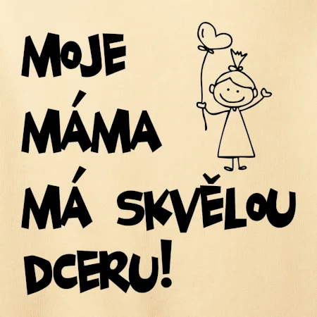 Moje máma má skvělou dceru