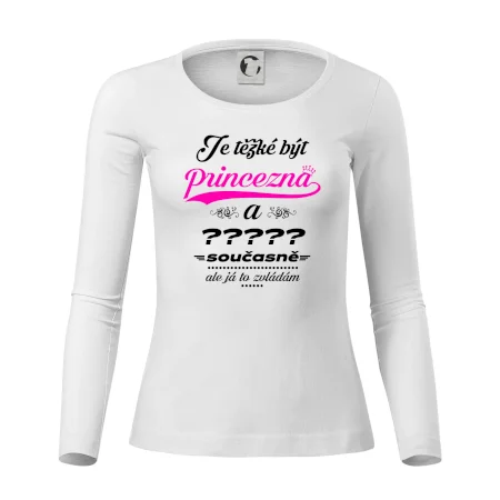 Je těžké být princezna - vlastní nápis