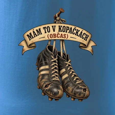Mám to v kopačkách občas