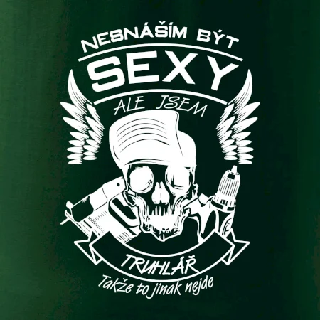 Nesnáším být sexy - truhlář