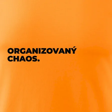 ORGANIZOVANÝ CHAOS.