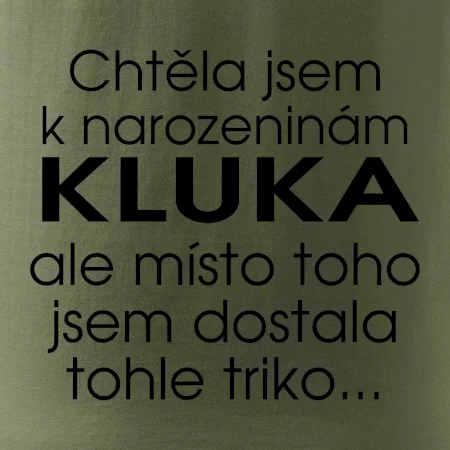 Chtěla jsem dostat k narozeninám kluka