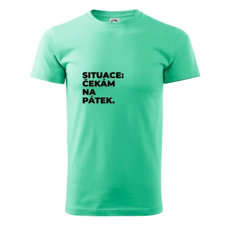 SITUACE:  ČEKÁM NA PÁTEK.