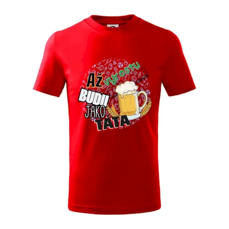 Až vyrostu budu jako táta - pivo