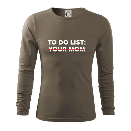 To do list: Your mom