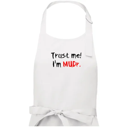 Trust me I´m  MUDr. / Věř mi jsem MUDR.