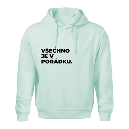 VŠECHNO JE V POŘÁDKU.