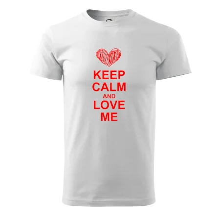 Keep calm and love me