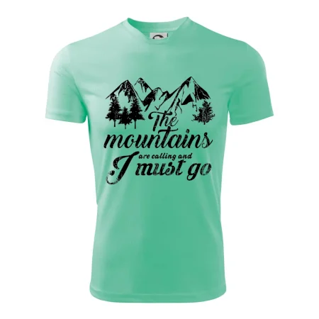 The mountains are calling and i must go