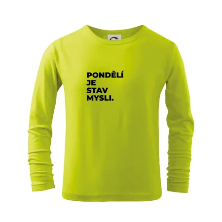 PONDĚLÍ JE STAV MYSLI.