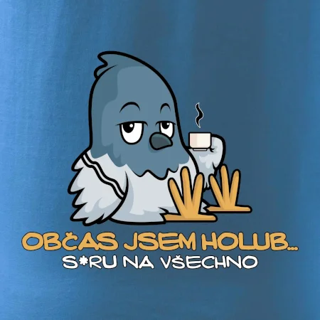 Občas jsem holub