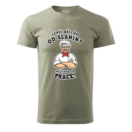 Lepší břicho od slaniny než hrb od práce