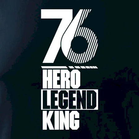 Hero, Legend, King / Queen 1976