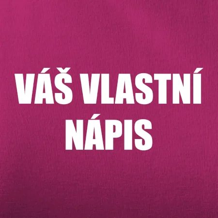 Tvůj vlastní nápis - tiskací