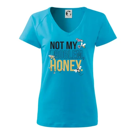 Not my problem, honey