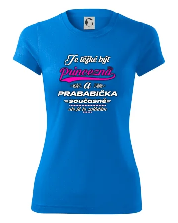 Je těžké být princezna - prababička
