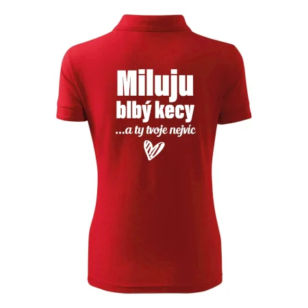 Miluju blbý kecy