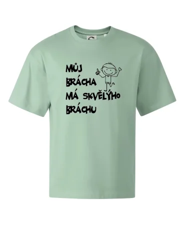 Můj brácha má skvělýho bráchu