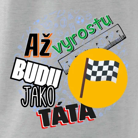 Až vyrostu budu jako táta - závodník