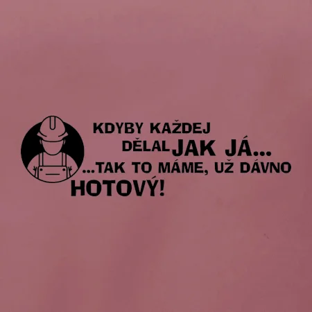 Zedník - kdyby každej dělal jak já, tak to máme už dávno hotový