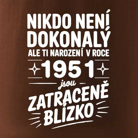 Nikdo není dokonalý ale ti narození v roce 1951 jsou zatraceně blízko
