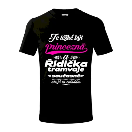 Je těžké být princezna a řidička tramvaje