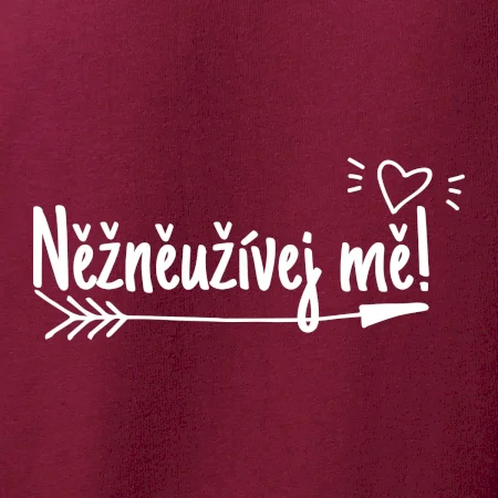 Něžněužívej mě!