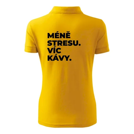 MÉNĚ STRESU.VÍC KÁVY.