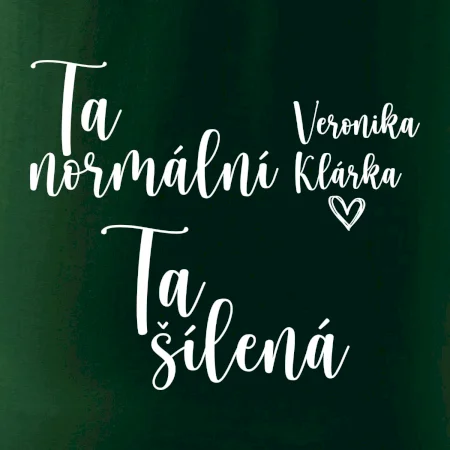 Párové mikiny Ta normální - Ta šílená (Velký nápis a vaše jména na rukávu)