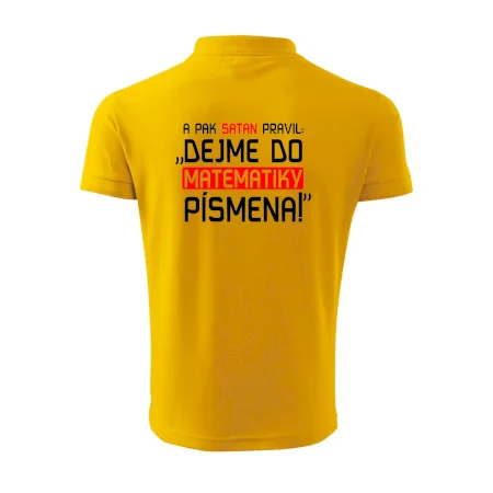 A pak satan pravil dejme do matematiky písmena